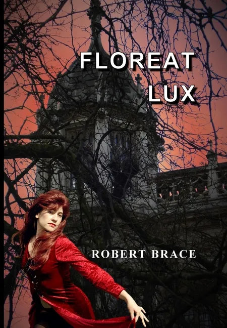 Floreat Lux - Hardcover