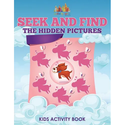 Seek and Find The Hidden Pictures Kids Activity Book - Paperback