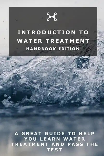 Introduction To Water Treatment: Handbook Edition - Paperback