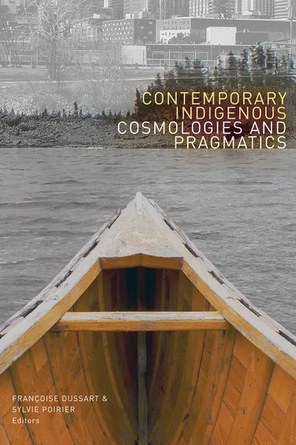 Contemporary Indigenous Cosmologies and Pragmatics - Paperback