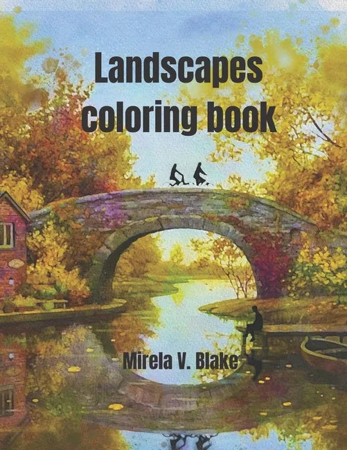 Landscapes Coloring Book: Amazing pictures for you - Adult coloring book - Beautiful relaxing pages - Paperback