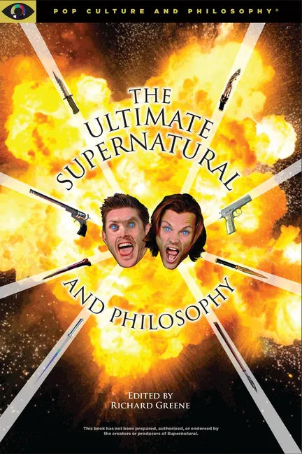 Ultimate Supernatural and Philosophy - Paperback