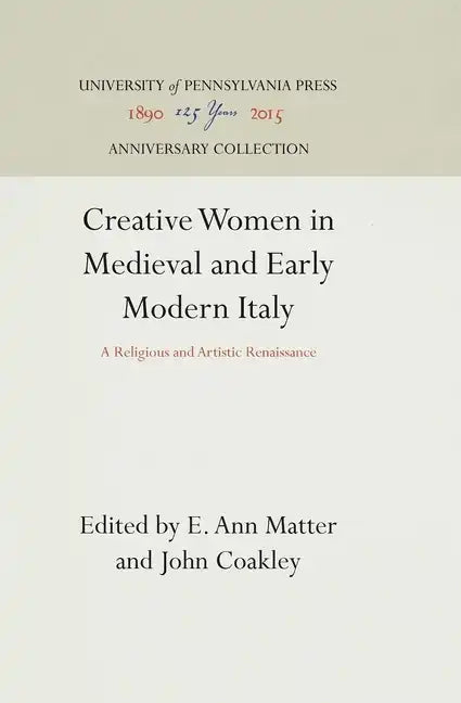 Creative Women in Medieval and Early Modern Italy - Hardcover