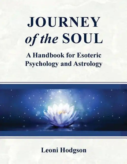 Journey of the Soul: A handbook for Esoteric Psychology and Astrology - Paperback