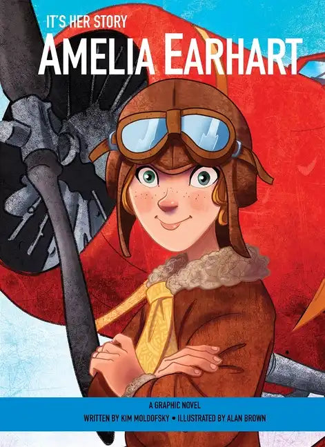 It's Her Story Amelia Earhart a Graphic Novel - Hardcover