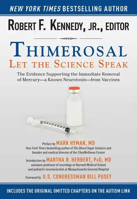 Thimerosal: Let the Science Speak: The Evidence Supporting the Immediate Removal of Mercury--A Known Neurotoxin--From Vaccines - Paperback