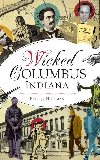 Wicked Columbus, Indiana - Hardcover