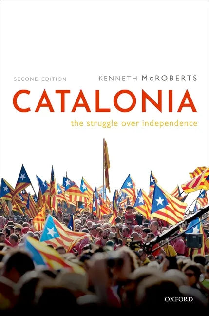Catalonia: The Struggle Over Independence - Paperback