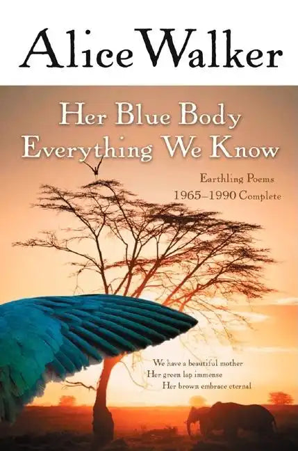 Her Blue Body Everything We Know: Earthling Poems 1965-1990 Complete - Paperback