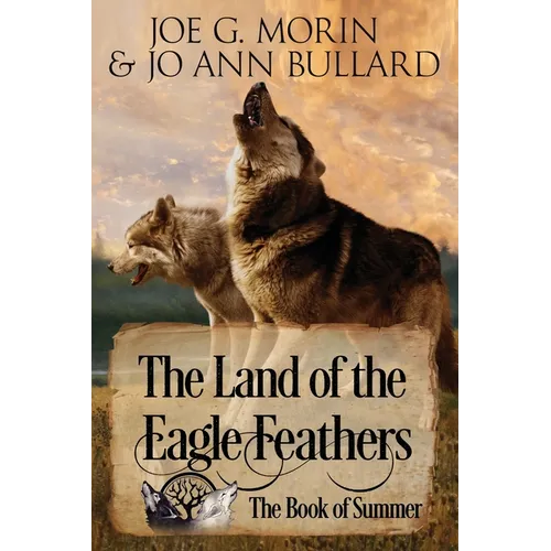 The Land of the Eagle Feathers: The Book of Summer - Paperback
