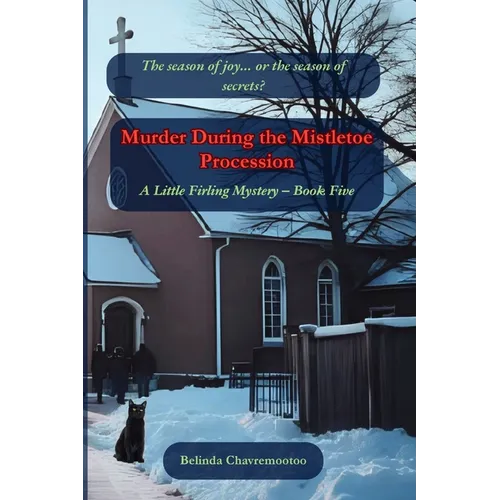 Murder During the Mistletoe Procession: The season of joy... or the season of secrets? - Paperback