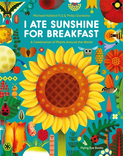 I Ate Sunshine for Breakfast - Hardcover