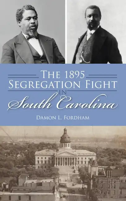 1895 Segregation Fight in South Carolina - Hardcover