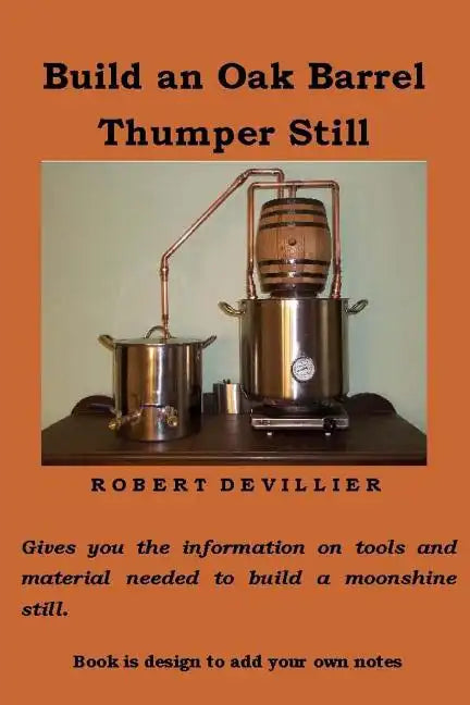Build an Oak Barrel Thumper Still - Paperback