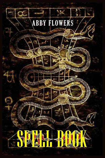 Spell Book: A Comprehensive Guide to Magic Spells and Incantations (2023 Beginner Crash Course) - Paperback