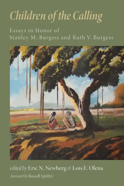 Children of the Calling: Essays in Honor of Stanley M. Burgess and Ruth V. Burgess - Paperback