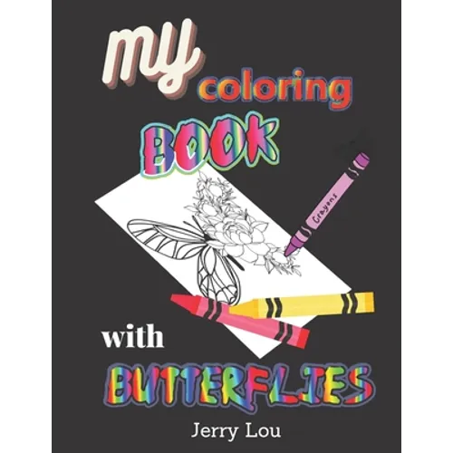 My Coloring Book with Butterflies: Made For Adults And Seniors - Paperback