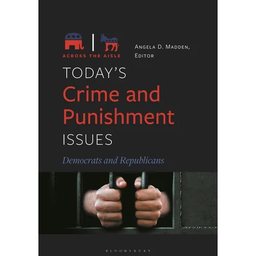 Today's Crime and Punishment Issues: Democrats and Republicans - Hardcover