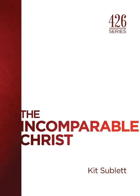 The Incomparable Christ - Paperback