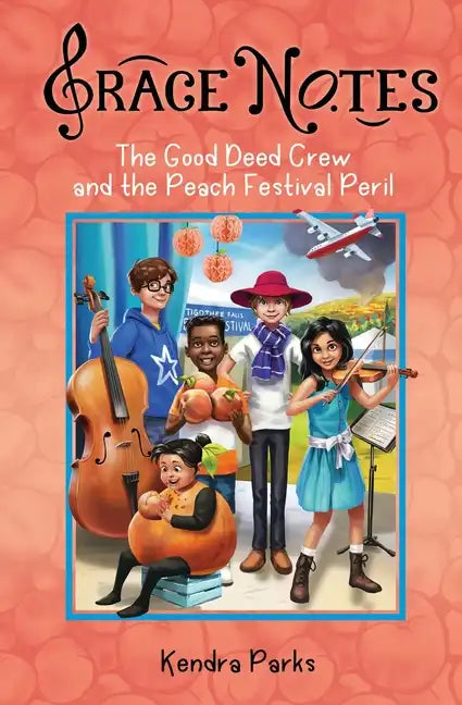 The Good Deed Crew and the Peach Festival Peril - Paperback