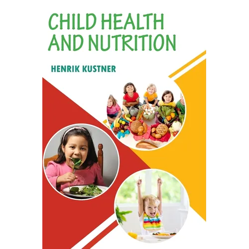 Child Health and Nutrition - Hardcover