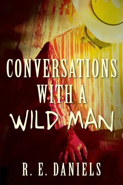 Conversations with a Wild Man - Paperback