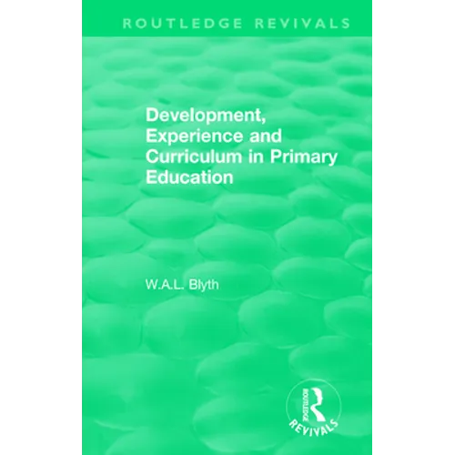 Development, Experience and Curriculum in Primary Education (1984) - Paperback