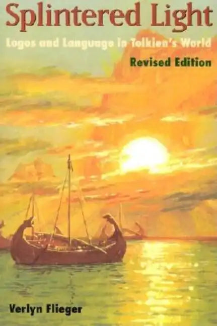 Splintered Light: Logos and Language in Tolkien's World - Paperback
