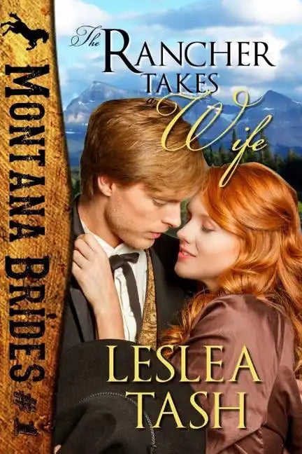 The Rancher Takes a Wife, Montana Brides #1 - Paperback