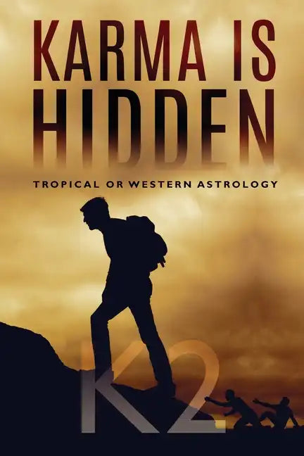Karma is Hidden - Tropical or Western Astrology - Paperback