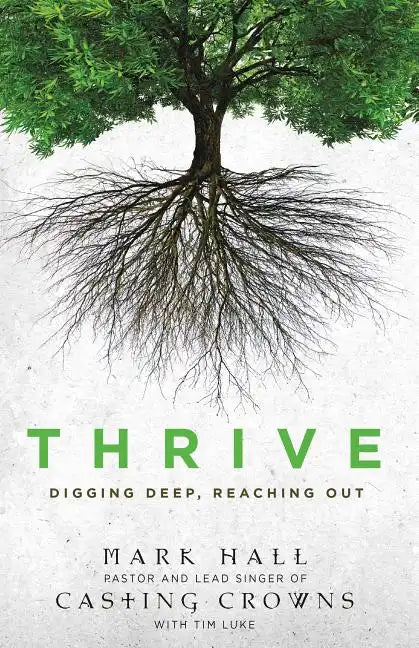 Thrive: Digging Deep, Reaching Out - Paperback