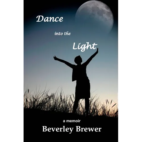 Dance into the Light - Paperback