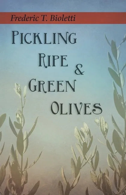 Pickling Ripe and Green Olives - Paperback
