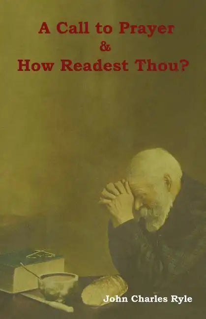 A Call to Prayer and How Readest Thou? - Paperback