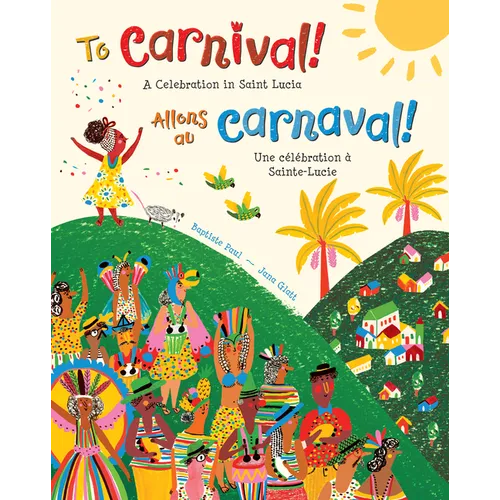 To Carnival! (Bilingual French & English) - Paperback