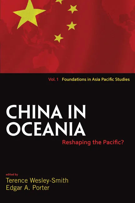 China in Oceania: Reshaping the Pacific? - Paperback