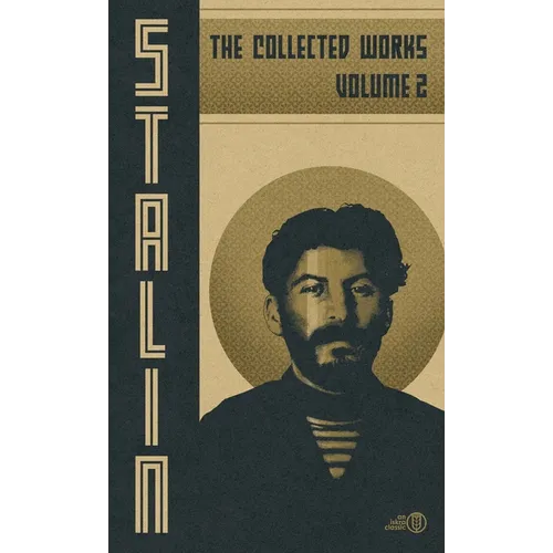 Collected Works of Josef Stalin: Volume 2 - Hardcover