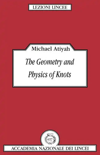 The Geometry and Physics of Knots - Paperback