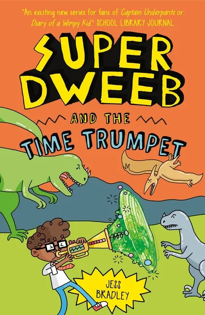 Super Dweeb and the Time Trumpet - Paperback