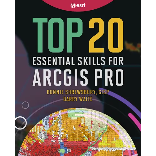 Top 20 Essential Skills for ArcGIS Pro - Paperback