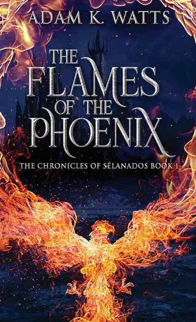 The Flames Of The Phoenix - Hardcover