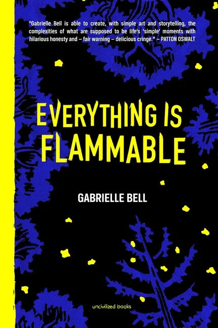 Everything Is Flammable - Hardcover