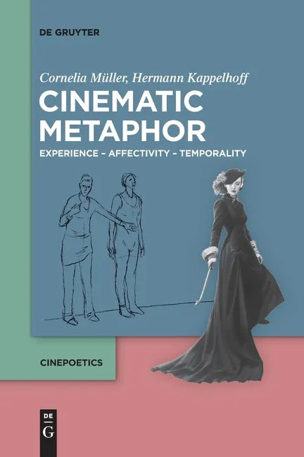 Cinematic Metaphor: Experience - Affectivity - Temporality - Paperback