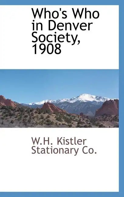 Who's Who in Denver Society, 1908 - Hardcover