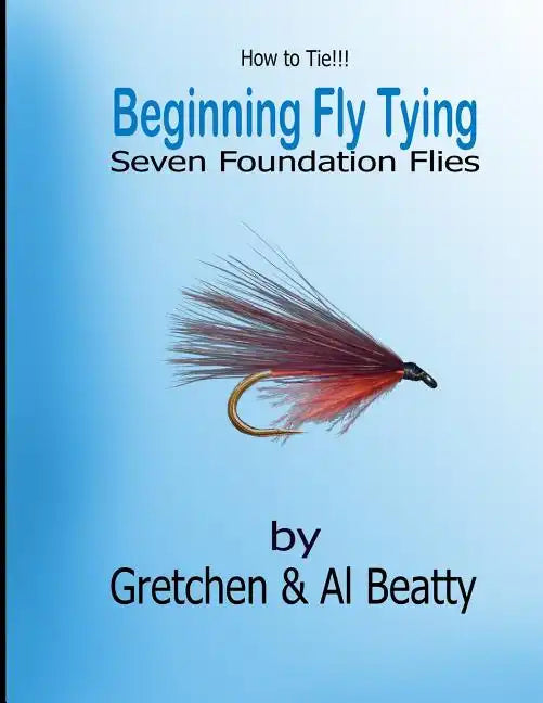 How To Tie!! Beginning Fly Tying - Paperback