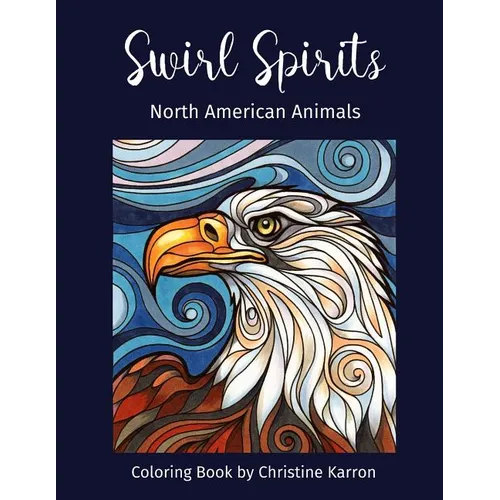 Swirl Spirits North American Animals Coloring Book - Paperback
