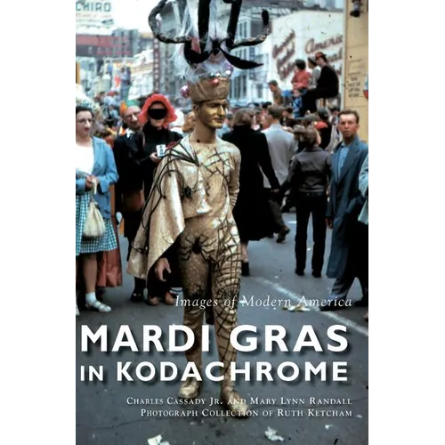 Mardi Gras in Kodachrome - Hardcover