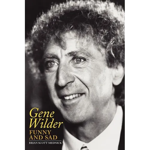 Gene Wilder: Funny and Sad - Paperback