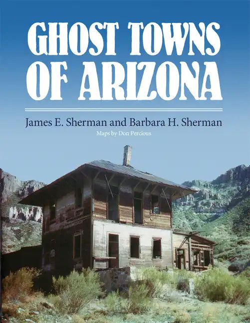 Ghost Towns of Arizona - Paperback