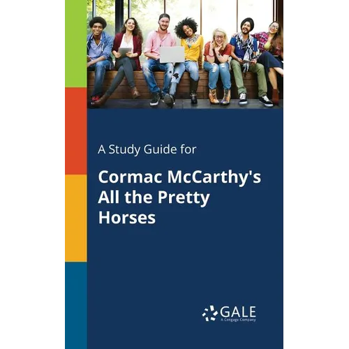 A Study Guide for Cormac McCarthy's All the Pretty Horses - Paperback